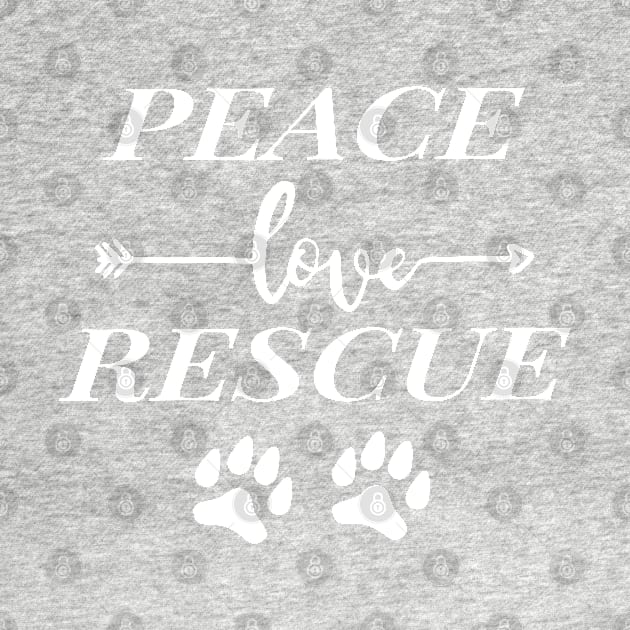 Peace Love Rescue -Dogs Lover, Gift For Dog Dad,Rescue Dogs by Islanr